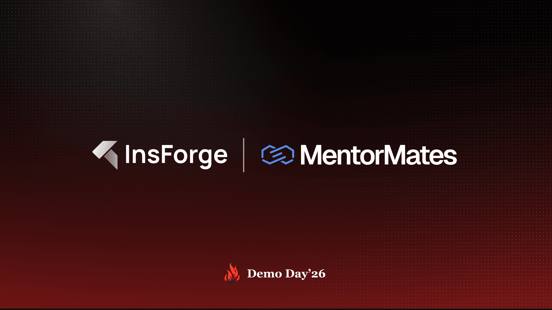 InsForge and MentorMates co-branded title card for Stanford Founders Demo Day Spring 2026